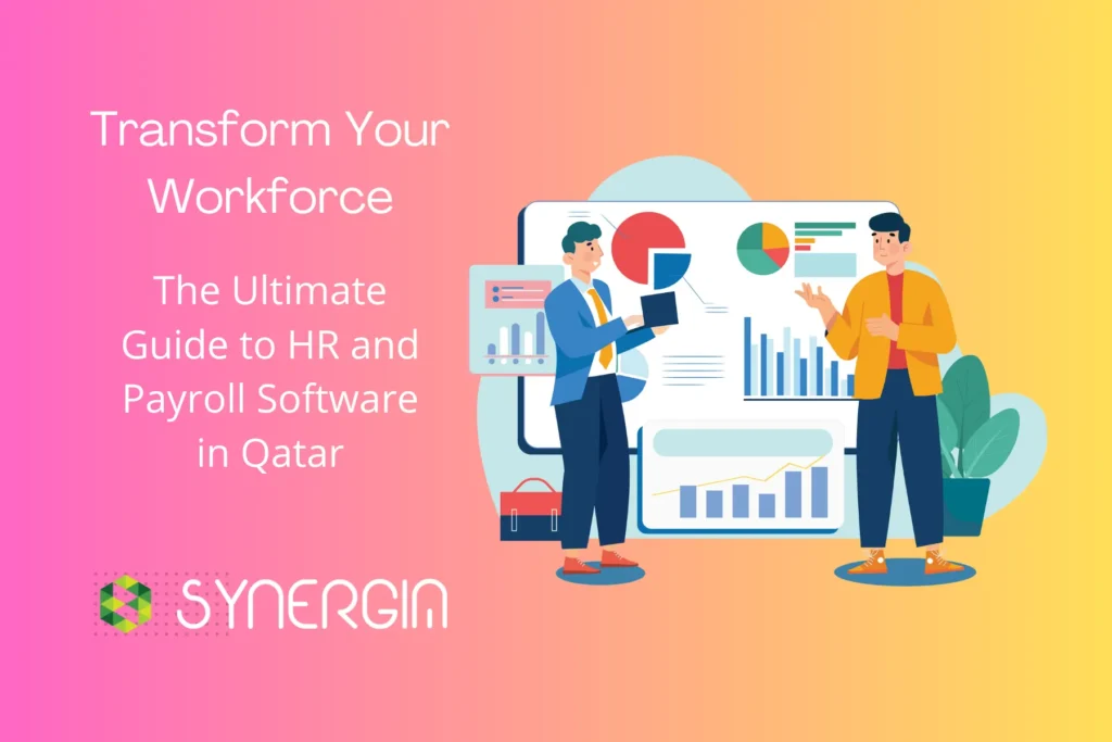 Transform Your Workforce: The Ultimate Guide to HR and Payroll Software in Qatar